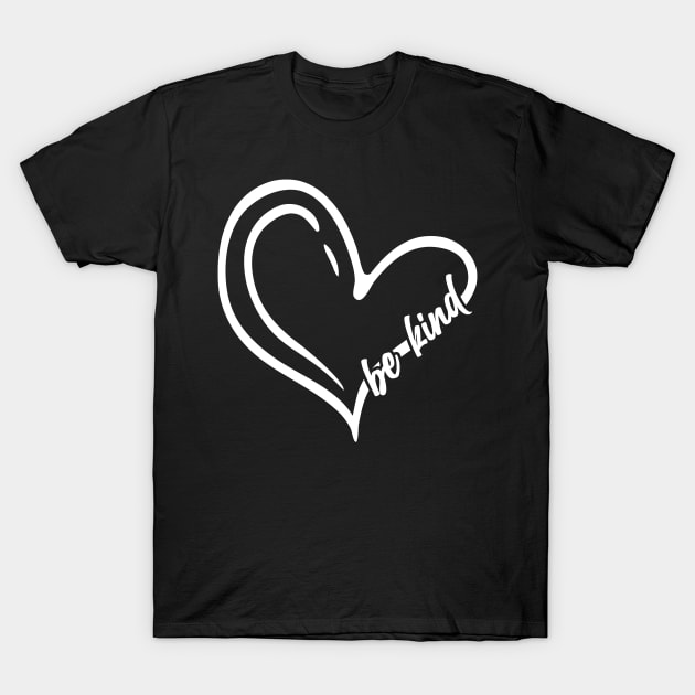 Be Kind Modern Script Heart Shape Minimal Art Of Positivity T-Shirt by mangobanana